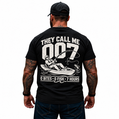 They Call Me 007 Fishing Shirt 0 Bites 0 Fish 7 Hours Funny Kayak Fisherman Tee