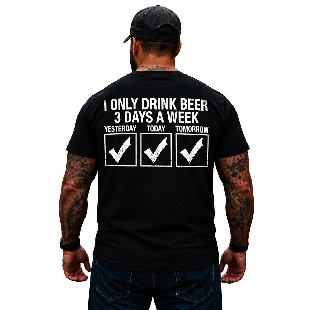 I Only Drink Beer 3 Days A Week Yesterday Today Tomorrow Shirt Funny Drinking Graphic Tee