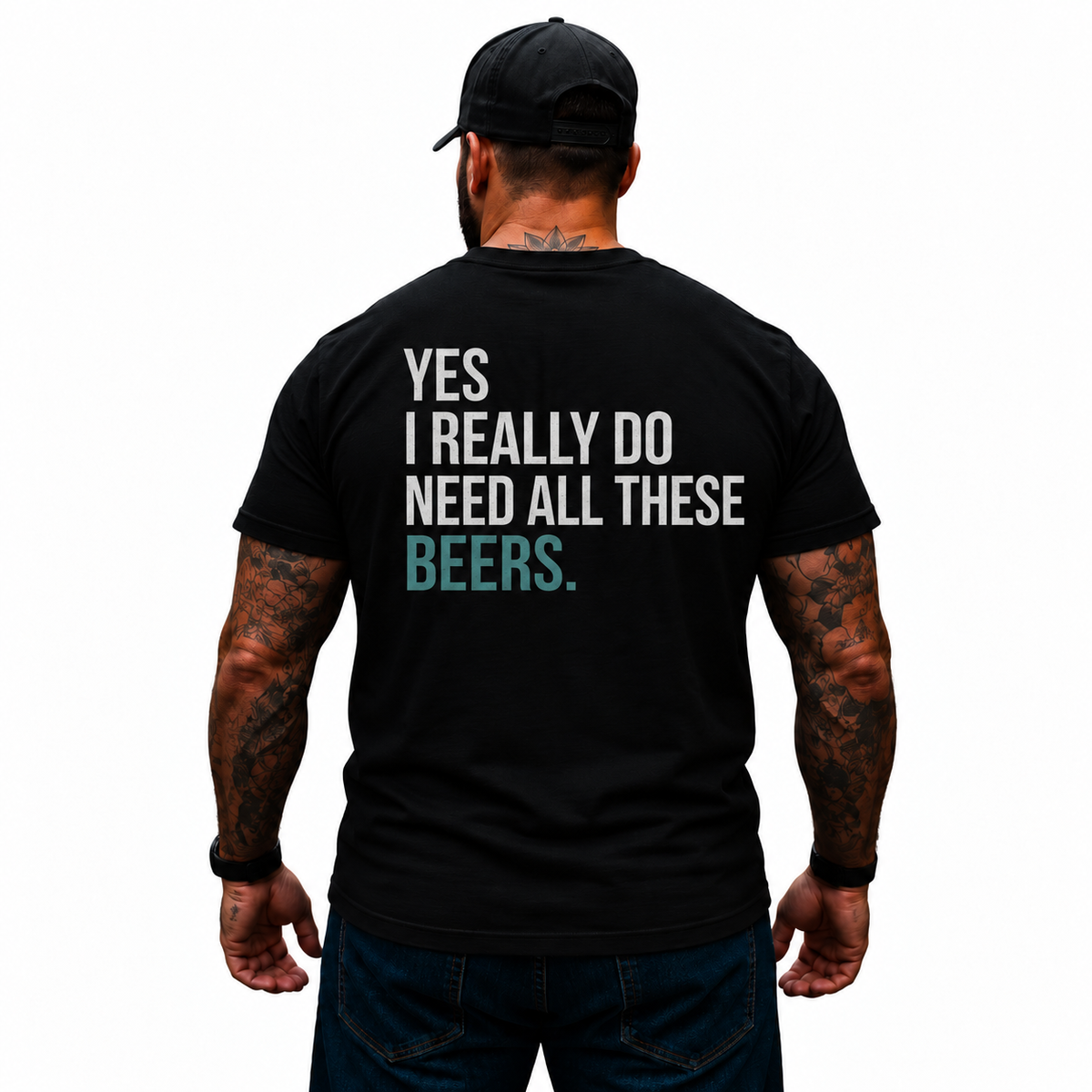 Yes I Really Do Need All These Beers Shirt Funny Beer Lover Drinking Graphic Tee Alcohol Humor Gift for Men