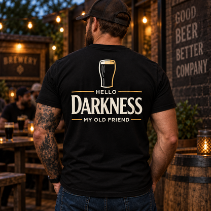 Hello Darkness My Old Friend Shirt Funny Dark Beer Stout Lover Drinking Graphic Tee Gift for Men