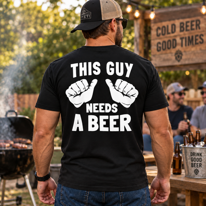 This Guy Needs A Beer Shirt Funny Beer Lover Drinking Humor Graphic Tee Gift for Men