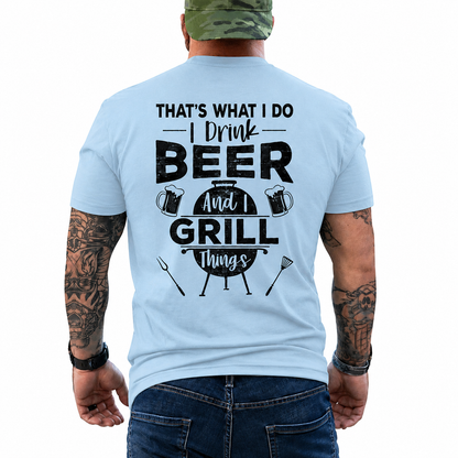 I Drink Beer And I Grill Things Shirt Funny BBQ Graphic Tee Grill Master Gift For Men