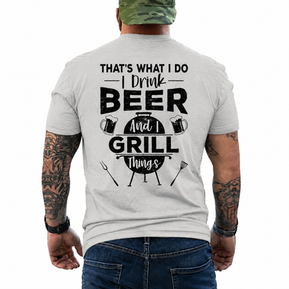 I Drink Beer And I Grill Things Shirt Funny BBQ Graphic Tee Grill Master Gift For Men