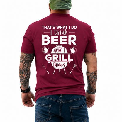 I Drink Beer And I Grill Things Shirt Funny BBQ Graphic Tee Grill Master Gift For Men