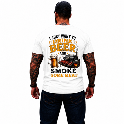 I Just Want To Drink Beer And Smoke Some Meat Shirt Funny BBQ Graphic Tee Grilling Gift For Men