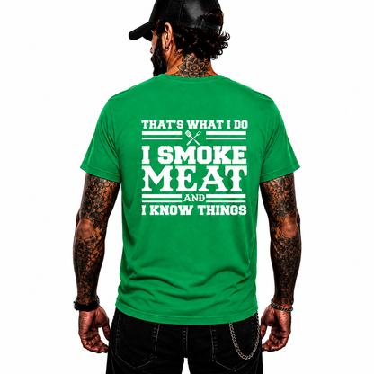 I Smoke Meat And I Know Things Shirt Funny BBQ Pitmaster Graphic Tee Gift For Men