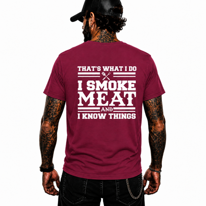 I Smoke Meat And I Know Things Shirt Funny BBQ Pitmaster Graphic Tee Gift For Men