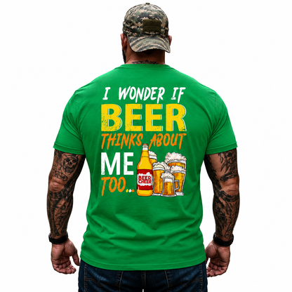 I Wonder If Beer Thinks About Me Too Shirt Funny Beer Lover Graphic Tee Gift For Men