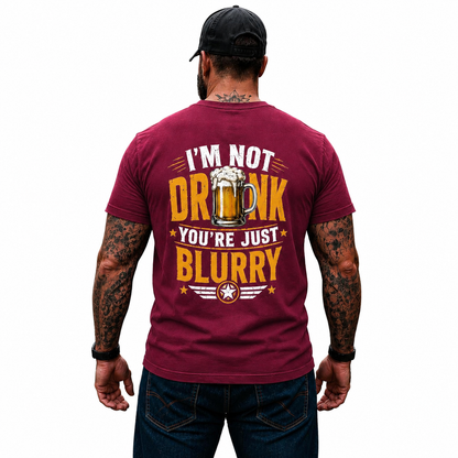 Im Not Drunk Youre Just Blurry Shirt Funny Beer Lover Graphic Tee Gift For Men