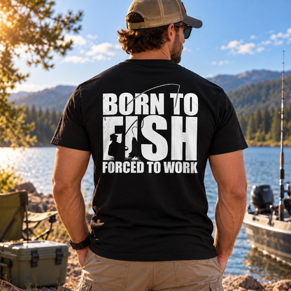 Born to Fish Forced to Work T-Shirt – Funny Fishing Graphic Tee for Anglers