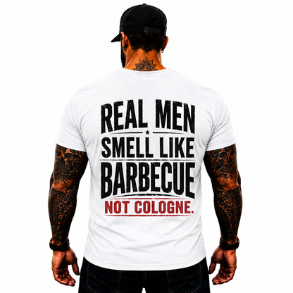 Real Men Smell Like Barbecue Not Cologne Shirt Funny BBQ Graphic Tee Gift For Men