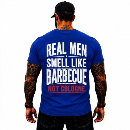 Real Men Smell Like Barbecue Not Cologne Shirt Funny BBQ Graphic Tee Gift For Men