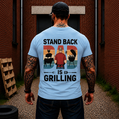 Stand Back Dad Is Grilling Shirt Funny BBQ Dad Graphic Tee Gift For Men