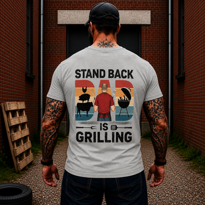 Stand Back Dad Is Grilling Shirt Funny BBQ Dad Graphic Tee Gift For Men
