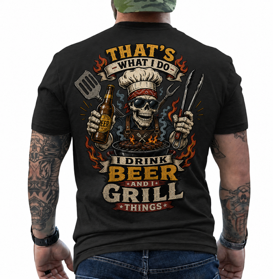 Thats What I Do I Drink Beer And I Grill Things Shirt Funny BBQ Graphic Tee Gift For Men