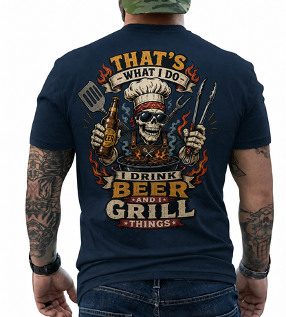 Thats What I Do I Drink Beer And I Grill Things Shirt Funny BBQ Graphic Tee Gift For Men