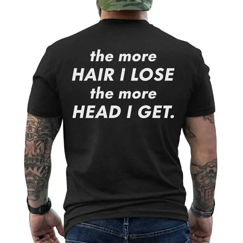 Funny Balding The More Hair I Lose The More Head I Get Graphic T Shirt
