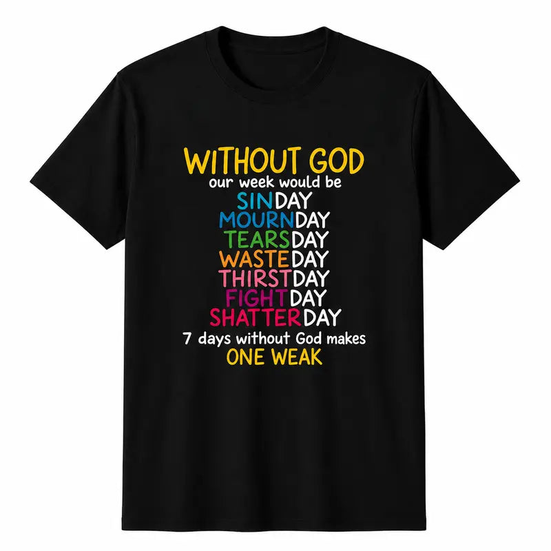 Without God Christian Faith Funny Religious Wordplay T Shirt