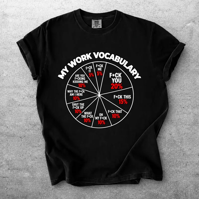 My Work Vocabulary Wheel Funny Swear Word Chart Graphic T Shirt