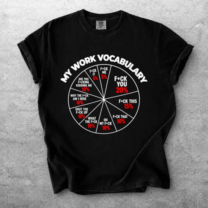 My Work Vocabulary Wheel Funny Swear Word Chart Graphic T Shirt