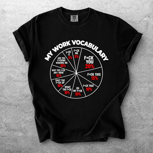 My Work Vocabulary Wheel Funny Swear Word Chart Graphic T Shirt