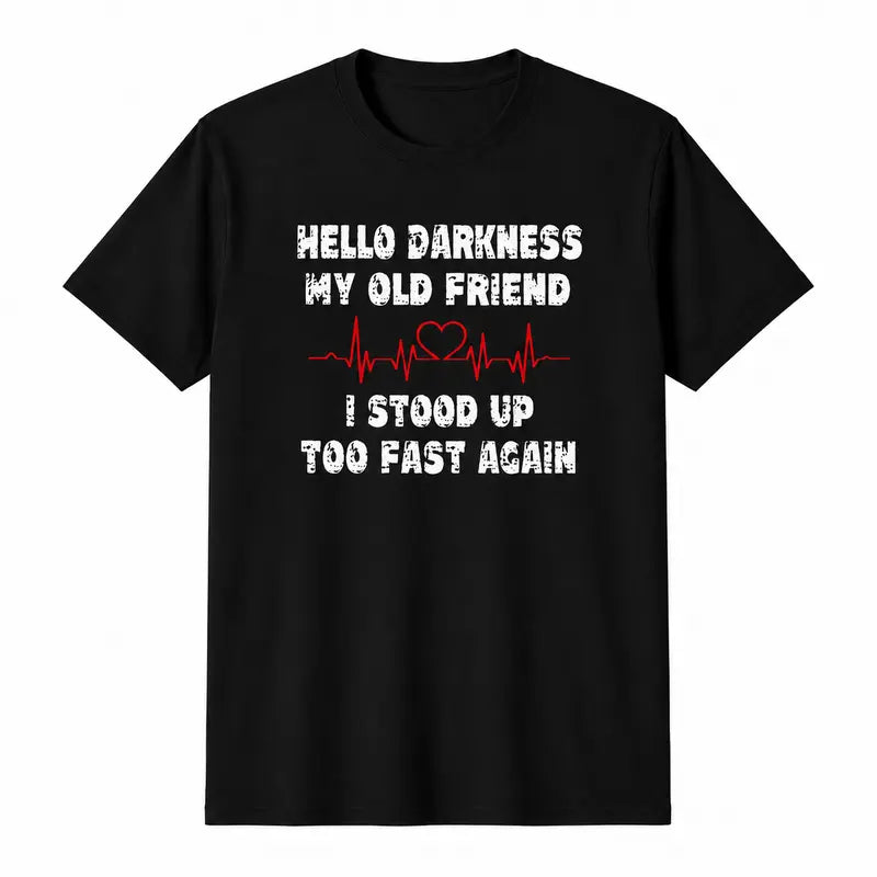 Hello Darkness My Old Friend Funny Dark Humor Graphic T Shirt