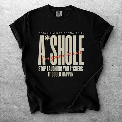 Im Gonna Be Nice Bold Vintage Text Statement Graphic Tee