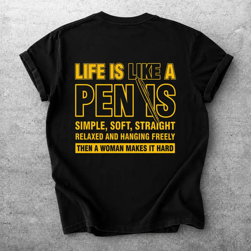 Life Is Like A Pen Humorous Text Graphic T Shirt