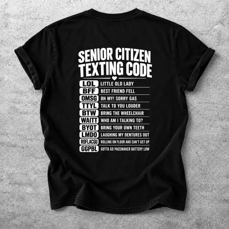 Senior Citizen Texting Code Funny Senior Humor Graphic T Shirt