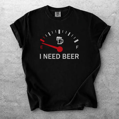 Empty Fuel Gauge I Need A Drink Funny Beer Graphic T Shirt