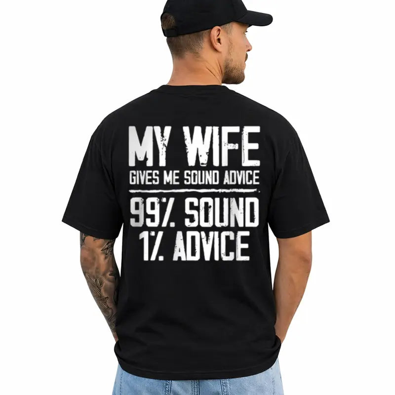 Funny Husband My Wife Gives Me Sound Advice Marriage Humor Shirt