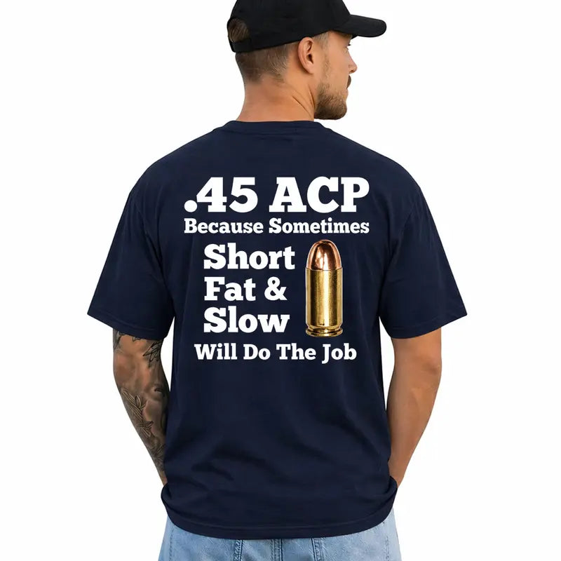45 Acp Funny Gun Lover Ammo Bullet Firearm Enthusiast T Shirt