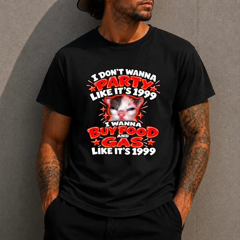 I Dont Wanna Party Like Its 1999 Funny Retro Gas And Food Tee