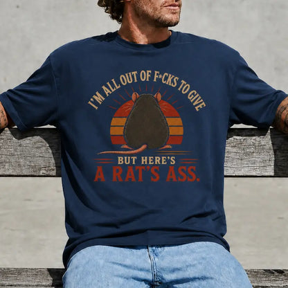 Im All Out Of Fucks To Give But Heres A Rats Ass Funny Vintage Tee