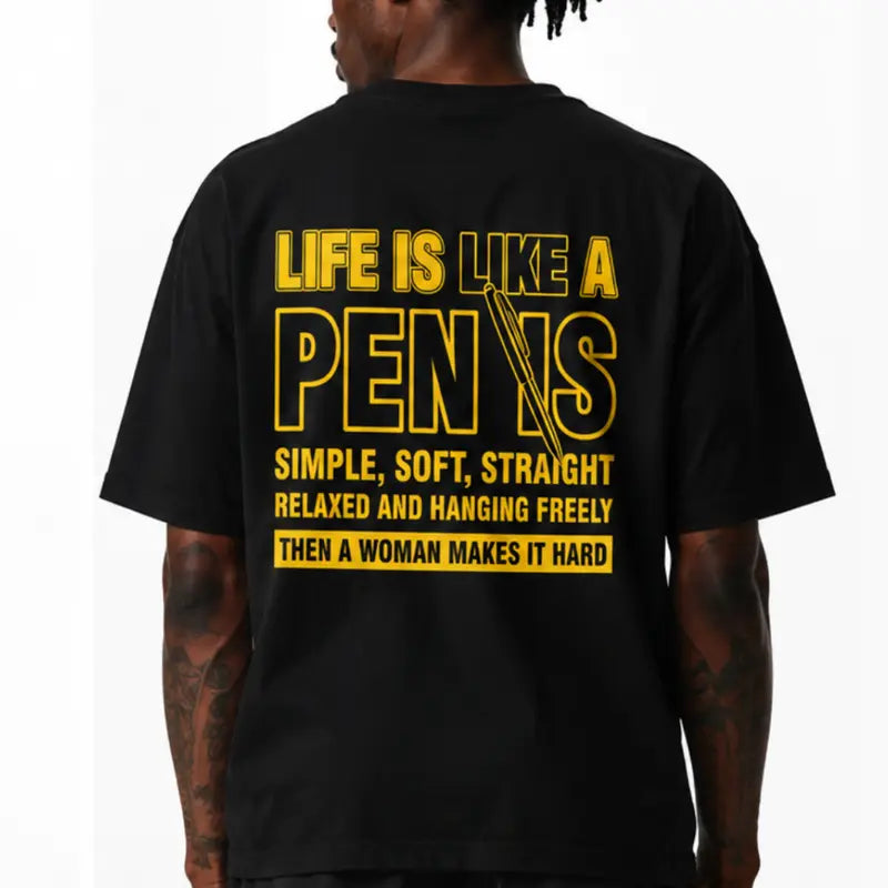 Life Is Like A Pen Humorous Text Graphic T Shirt