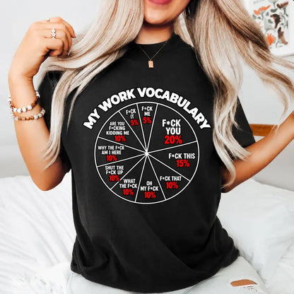 My Work Vocabulary Wheel Funny Swear Word Chart Graphic T Shirt