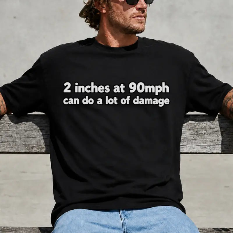 Two Inches At 90 Mph Funny Racing Quote Graphic T Shirt