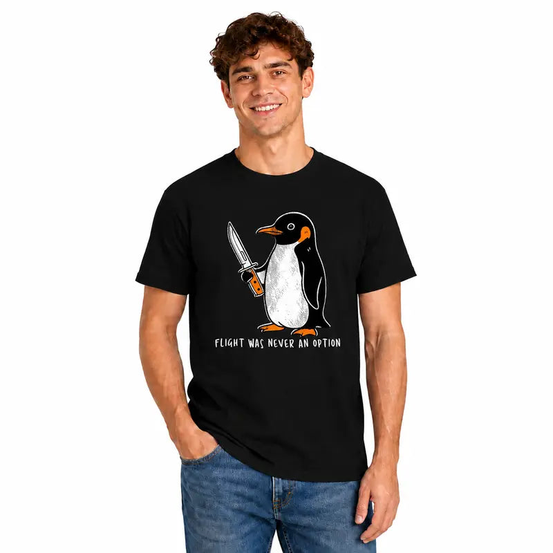 Flight Was Never An Option Funny Penguin Dark Humor T Shirt