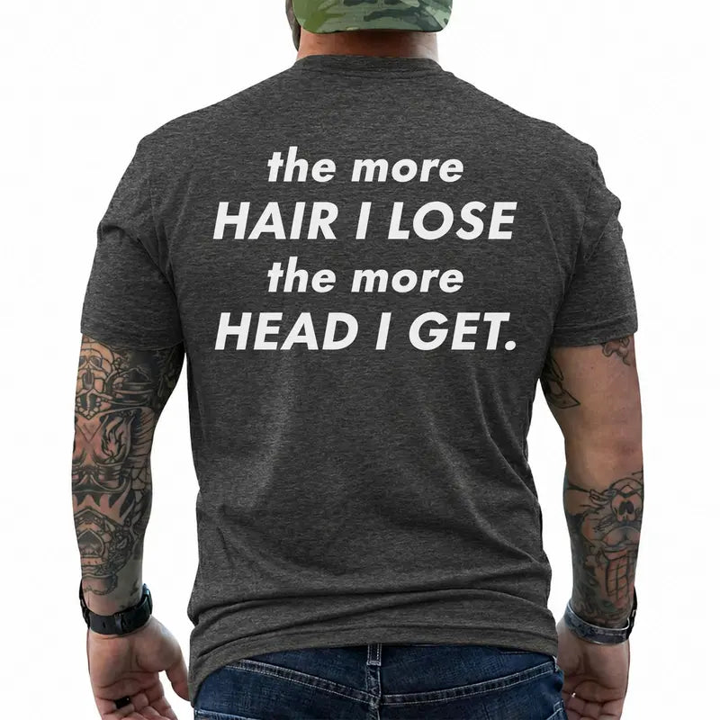 Funny Balding The More Hair I Lose The More Head I Get Graphic T Shirt