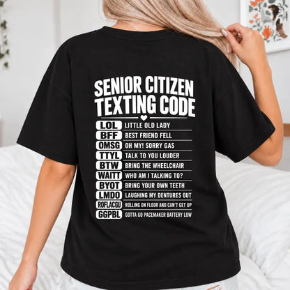Senior Citizen Texting Code Funny Senior Humor Graphic T Shirt