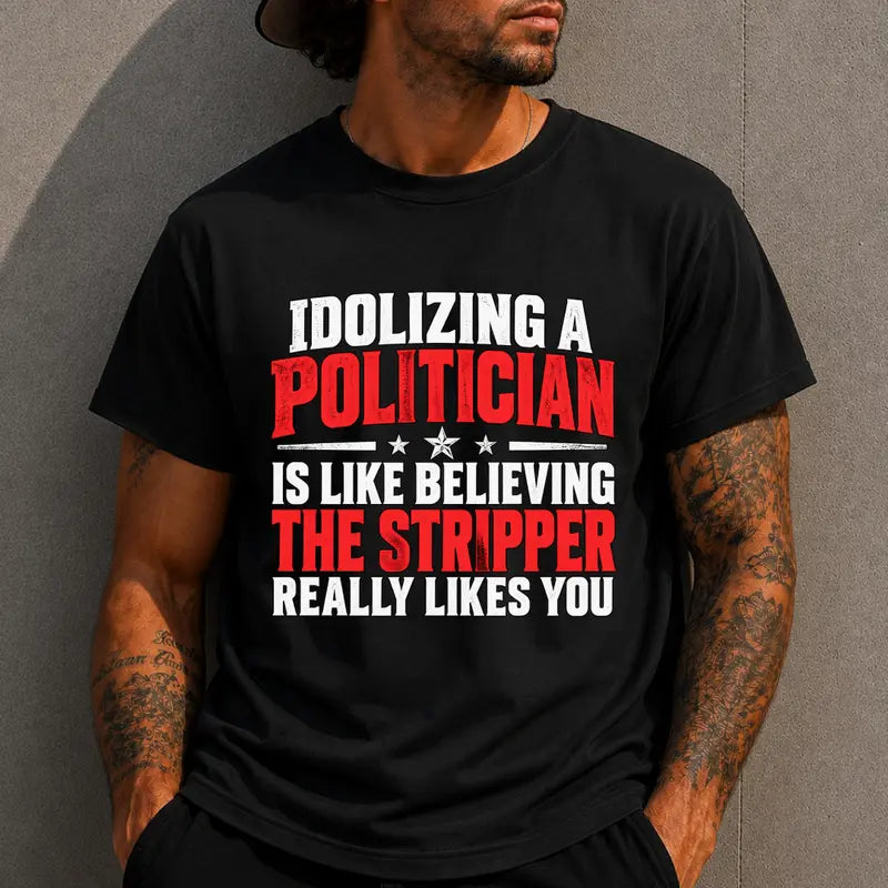 Funny Politician Political Quote Graphic T Shirt