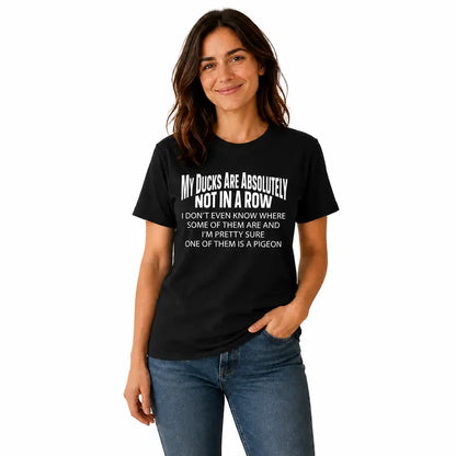 Funny Ducks Not In A Row Sarcastic Chaos Humor Graphic T Shirt