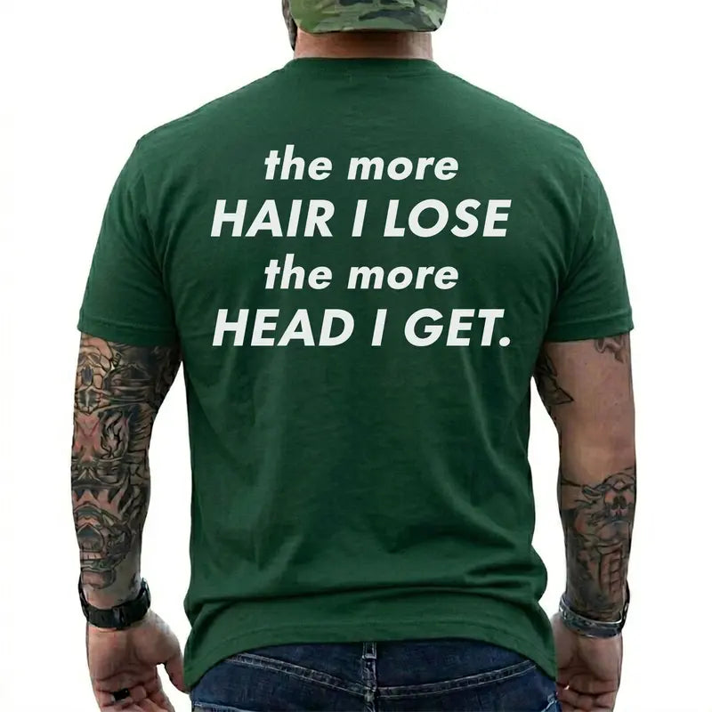 Funny Balding The More Hair I Lose The More Head I Get Graphic T Shirt