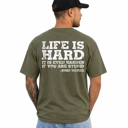 Funny John Wayne Life Is Hard Western Humor T Shirt For Men