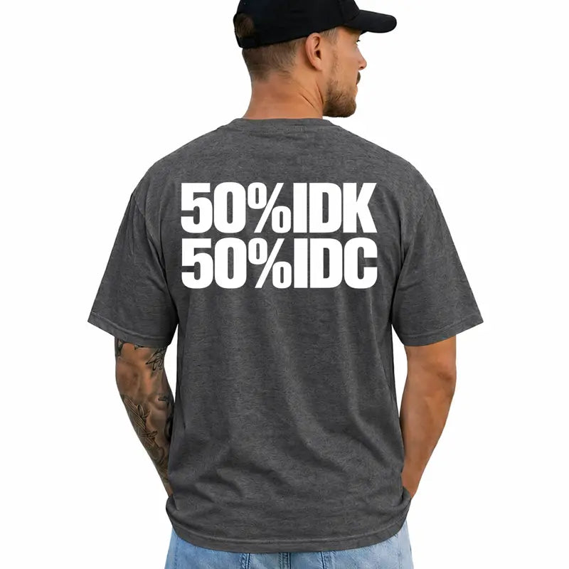 Idk Idc Funny Sarcastic Graphic T Shirt For Men