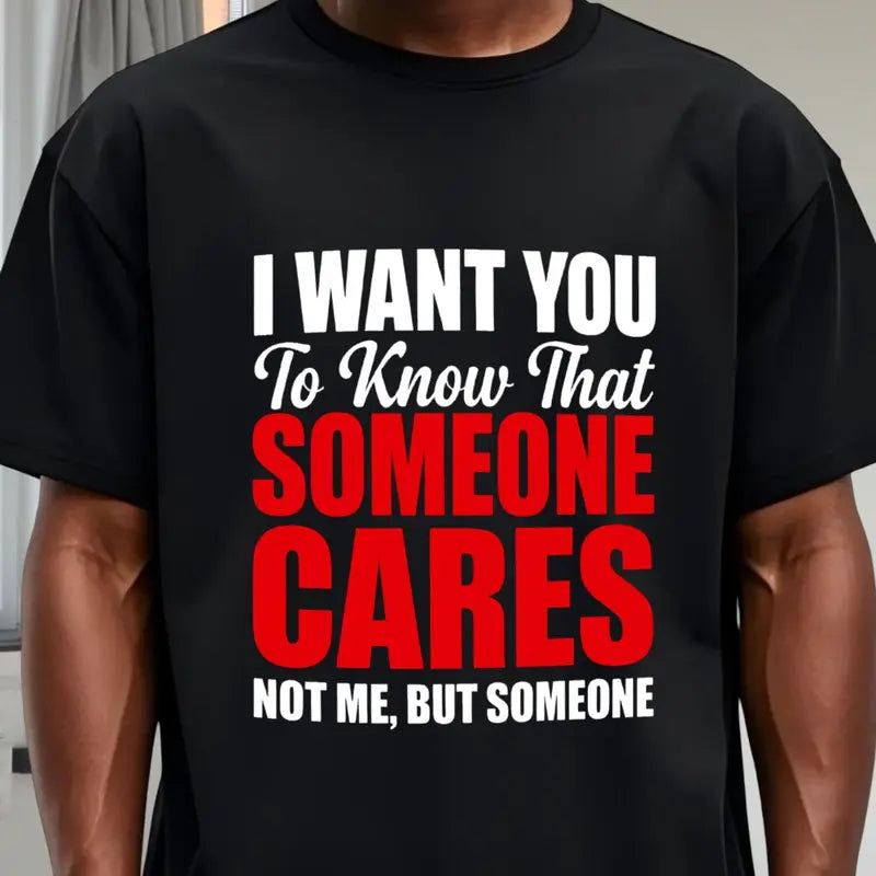 Someone Cares Not Me Funny Sarcastic Graphic T Shirt