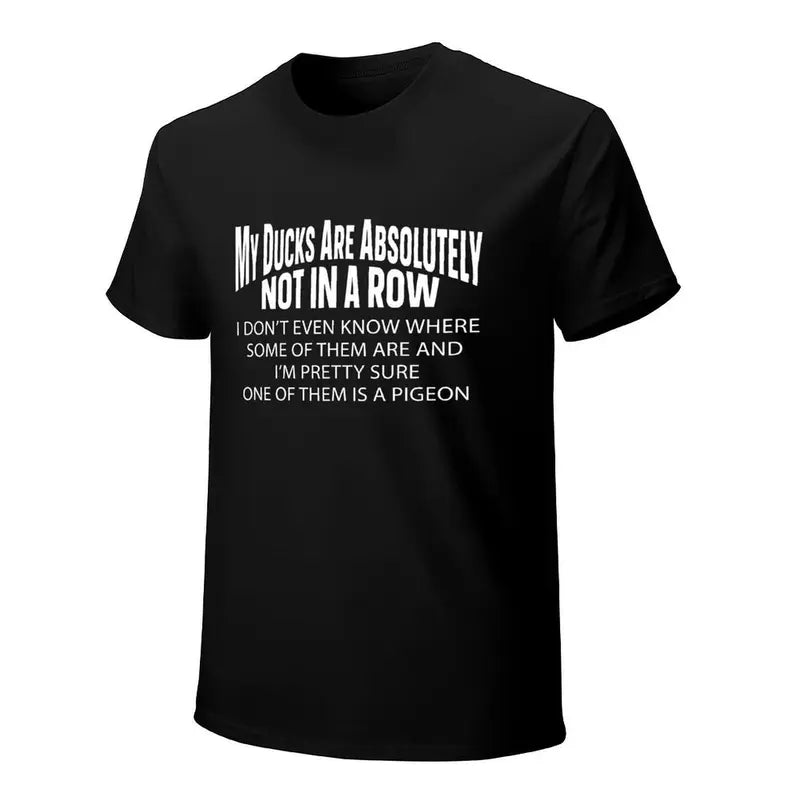 Funny Ducks Not In A Row Sarcastic Chaos Humor Graphic T Shirt